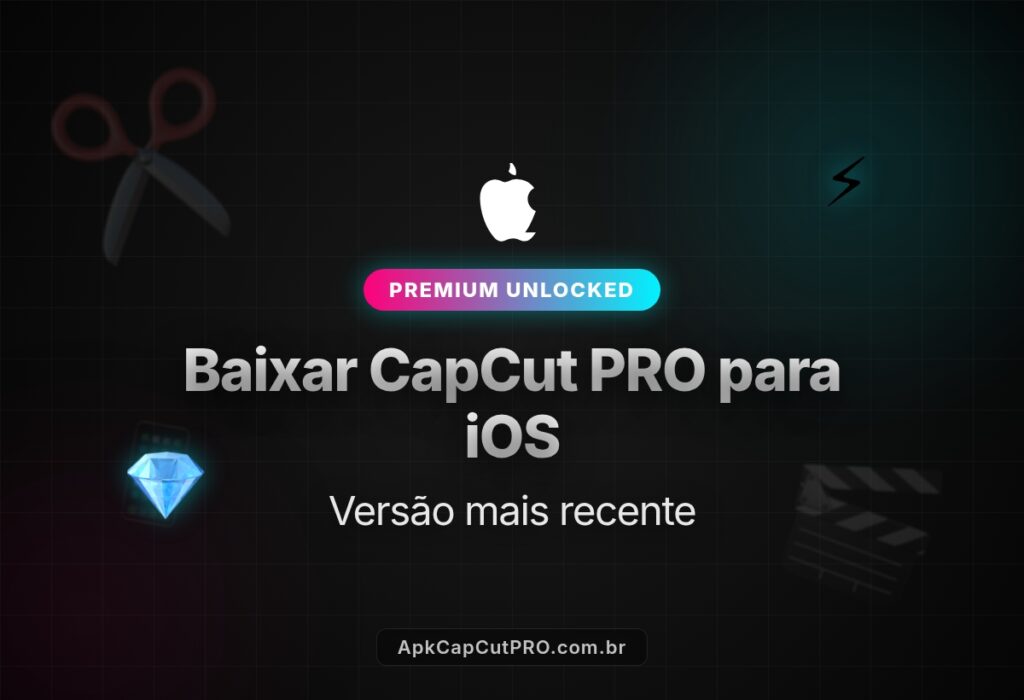 Baixar CapCut PRO para iOS – Versão mais recente 2 (CapCut PRO APK) Baixar CapCut PRO para iOS (CapCut PRO APK)