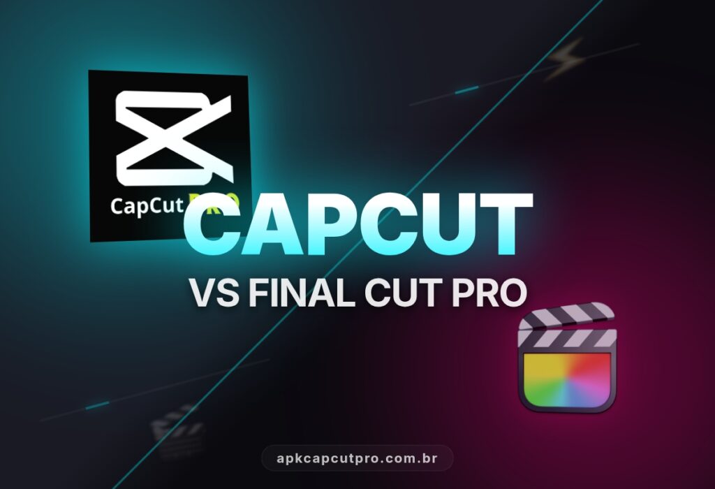 CapCut vs Final Cut Pro: Como escolher corretamente o seu editor de vídeo? 2 (CapCut PRO APK) CapCut vs Final Cut Pro (CapCut PRO APK)
