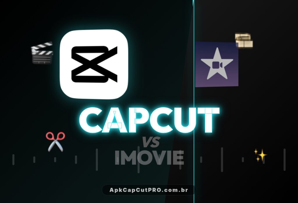 CapCut vs iMovie: comparação para quem busca a melhor ferramenta 2 (CapCut PRO APK) CapCut vs iMovie (CapCut PRO APK)