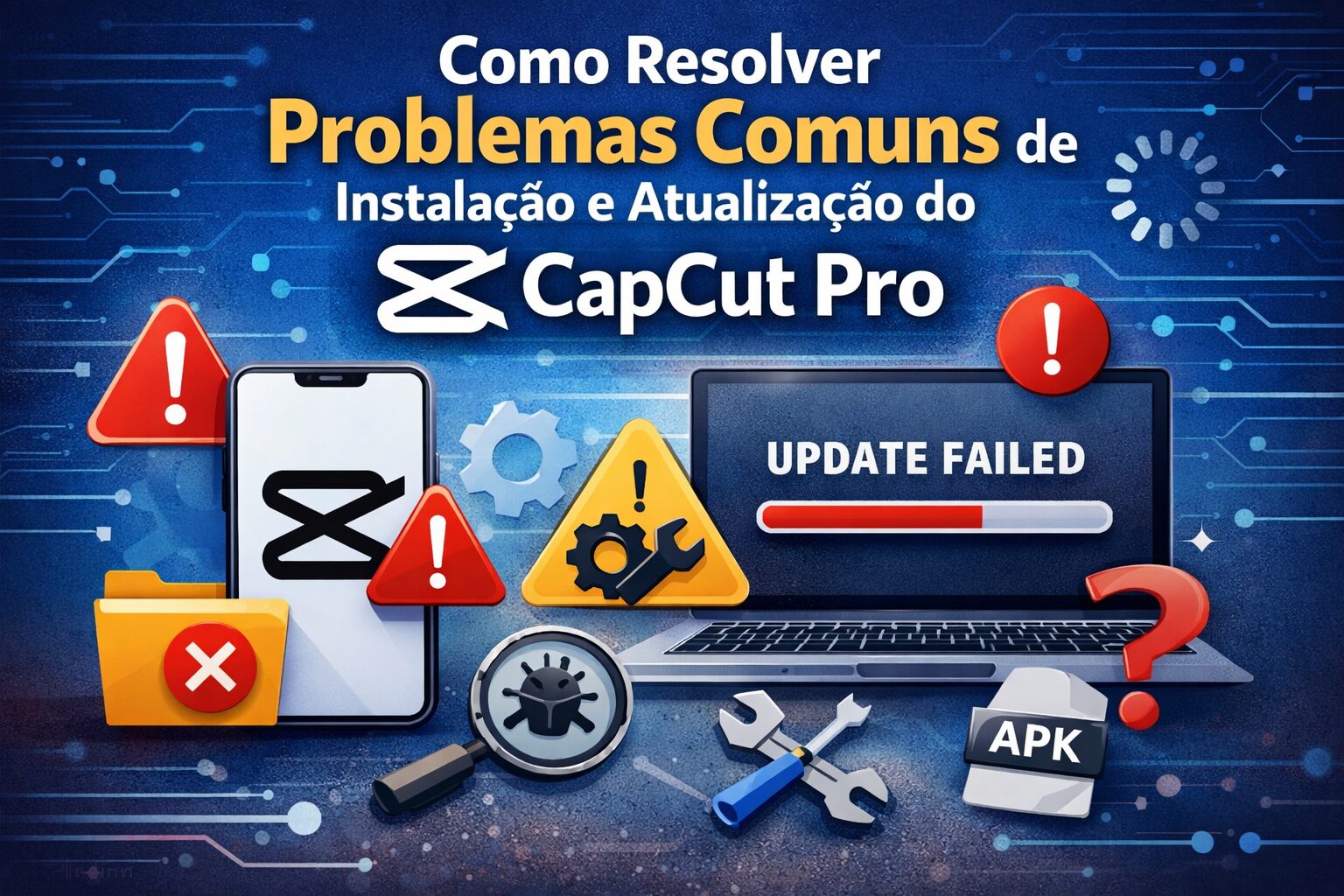 Capcut PRO 16.8.1 Apk 6 (CapCut PRO APK) Como resolver problemas de instalação e atualização do CapCut Pro