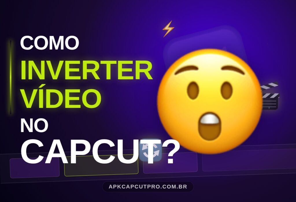 Como inverter vídeo no CapCut? 2 (CapCut PRO APK) Como inverter video no CapCut (CapCut PRO APK)