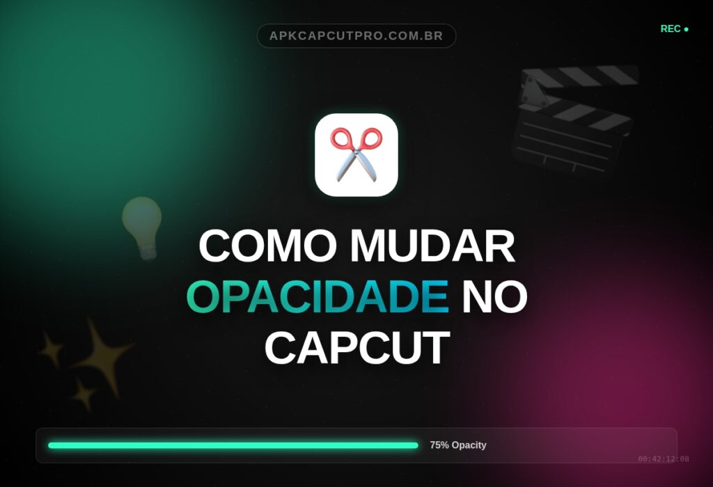 Como mudar opacidade no CapCut? 2 (CapCut PRO APK) Como mudar opacidade no CapCut (CapCut PRO APK)