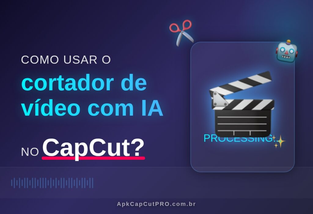 Como usar o cortador de vídeo com IA no CapCut? 2 (CapCut PRO APK) Como usar o cortador de video com IA no CapCut (CapCut PRO APK)