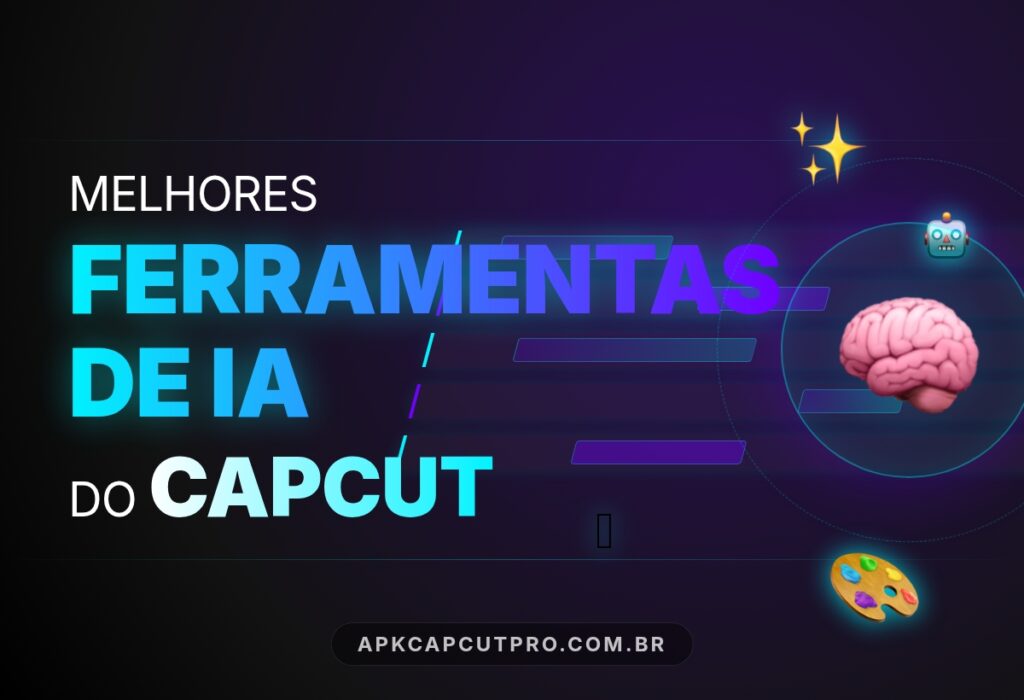 Melhores Ferramentas de IA do CapCut 2 (CapCut PRO APK) Melhores Ferramentas de IA do CapCut (CapCut PRO APK)