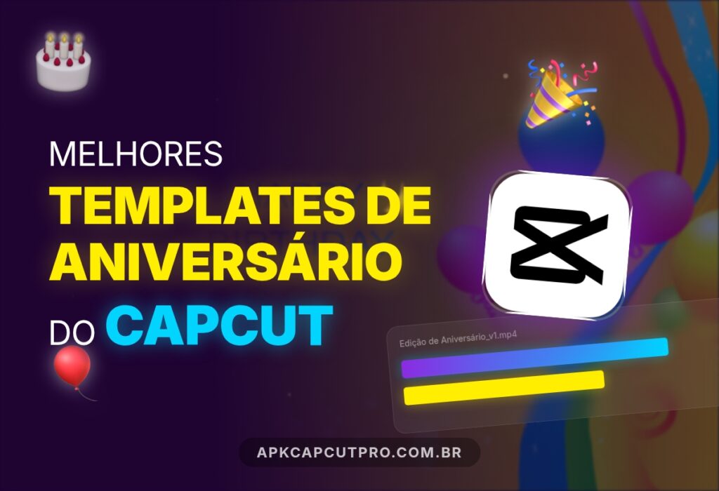 Melhores Template de Aniversário do CapCut 2 (CapCut PRO APK) Melhores Template de Aniversario do CapCut (CapCut PRO APK)