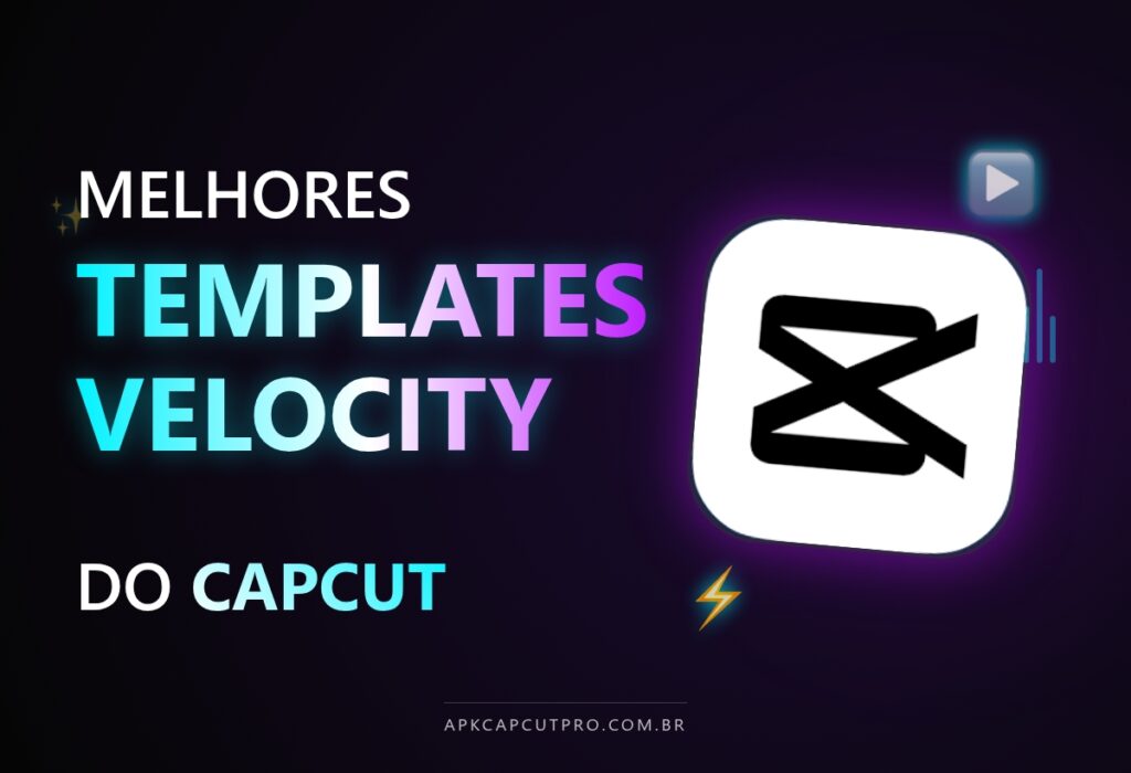 Melhores Templates Velocity Do CapCut 2 (CapCut PRO APK) Templates Velocity Do CapCut (CapCut PRO APK)