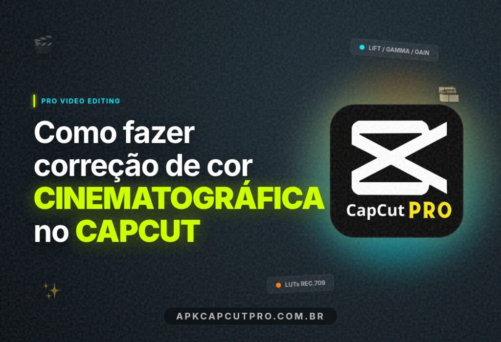Como fazer correção de cor Cinematográfica no CapCut? 2 (CapCut PRO APK) como fazer correcao de cor cinematografica no CapCut (CapCut PRO APK)