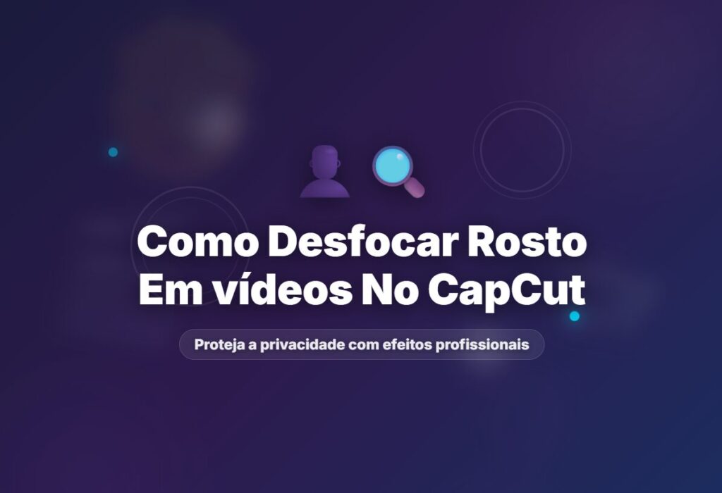 Como desfocar rosto em vídeos no CapCut? 2 (CapCut PRO APK) Como desfocar rosto no CapCut