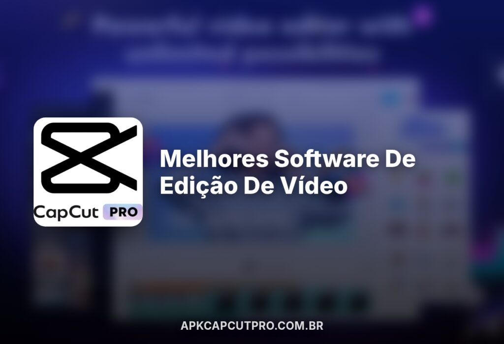 Melhores Softwares/Apps de edição de vídeo 2 (CapCut PRO APK) Melhores SoftwaresApps de edição de vídeo